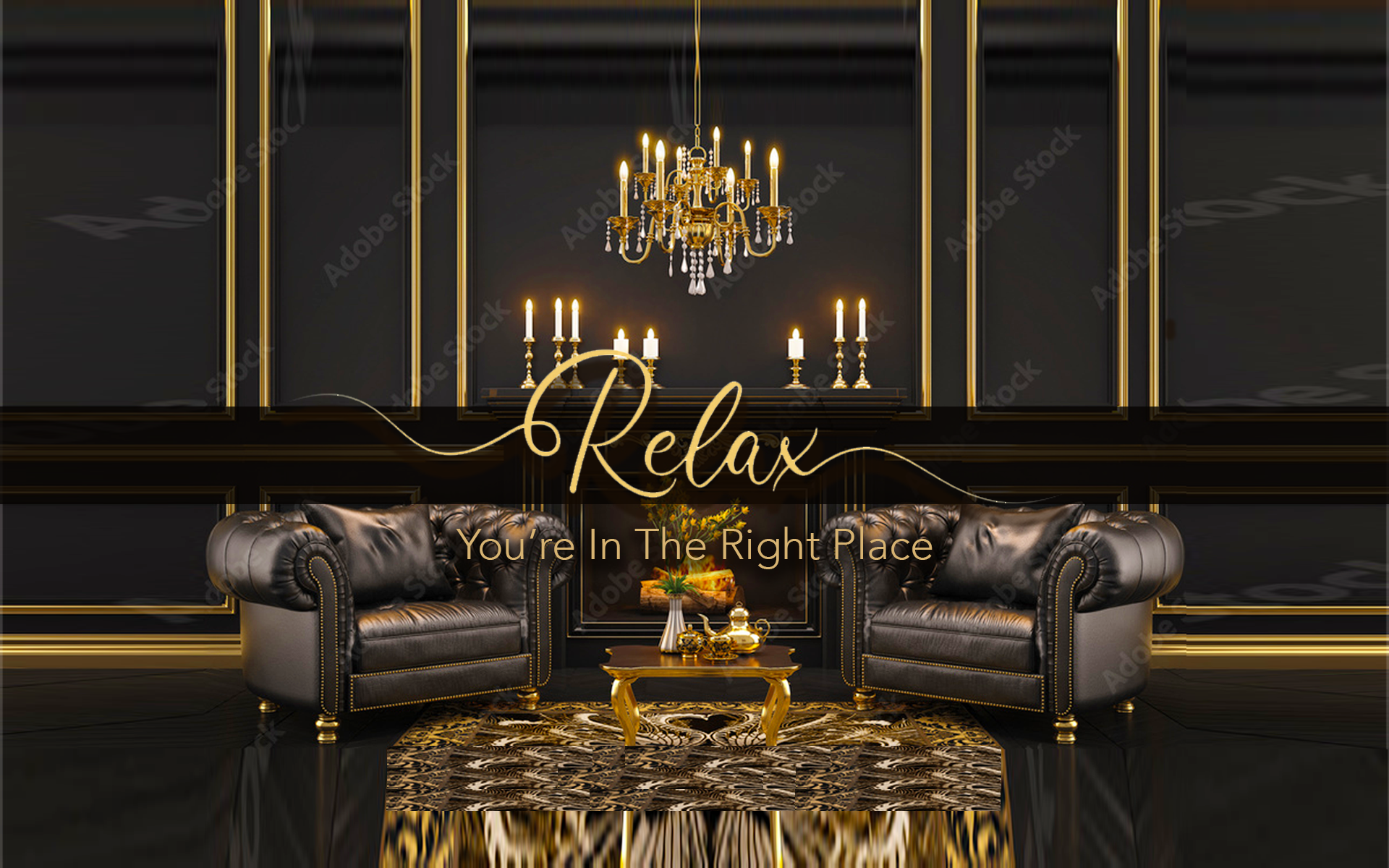 Relax, You’re in the Right Place.