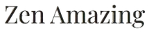 Zen Amazing